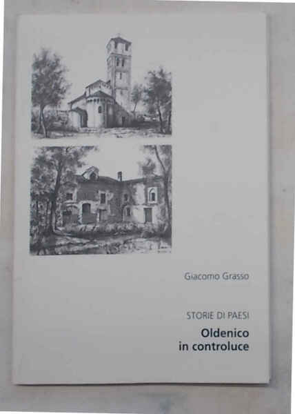 Storie di paesi. Oldenico in controluce.