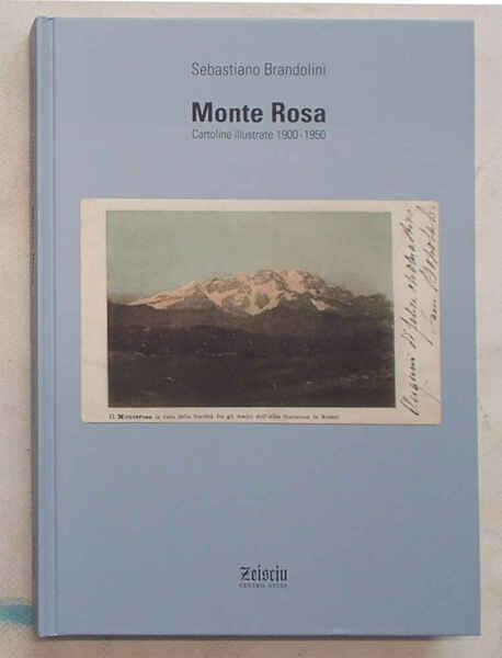 Monte Rosa. Cartoline illustrate 1900-1950.