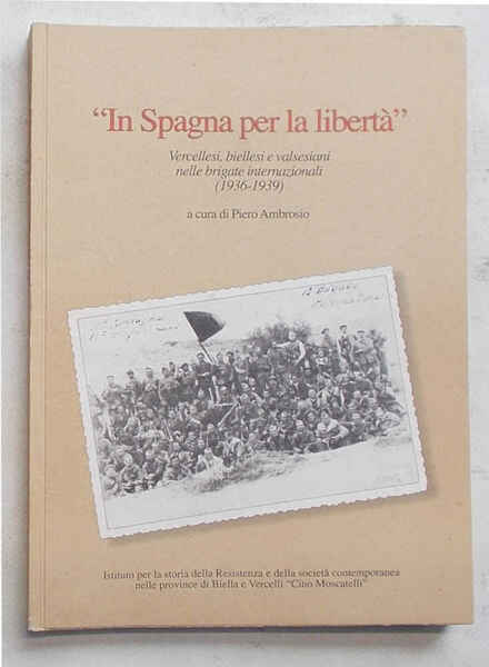 "In Spagna per la libertà". Vercellesi, biellesi e valsesiani nelle …