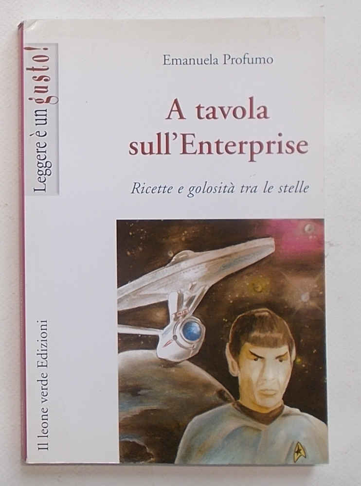 A tavola sull'Enterprise. Ricette e golosità tra le stelle.