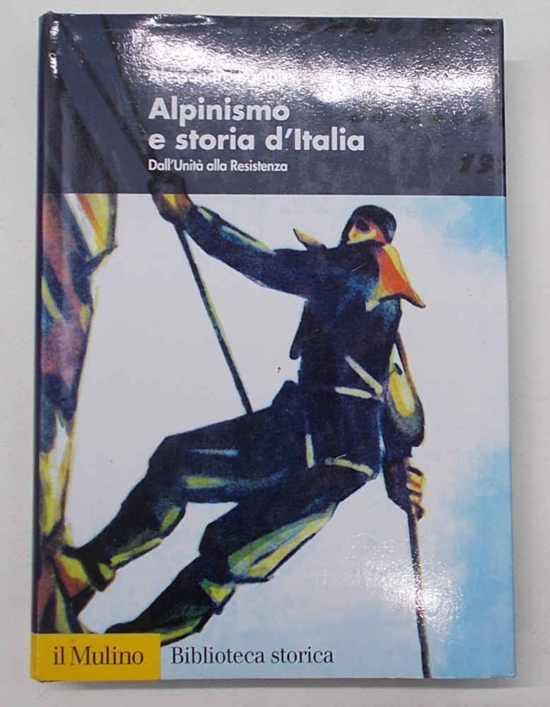 Alpinismo e storia d'Italia. Dall'Unità alla Resistenza.