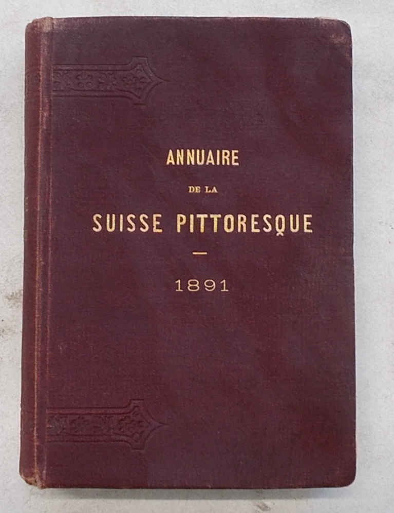 Annuaire de la Suisse Pittoresque et Hygiénique. 1891. Stations de …
