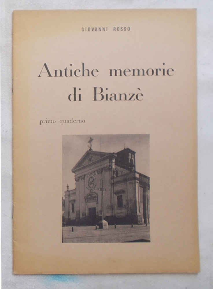 Antiche memorie di Bianzè. Primo quaderno.