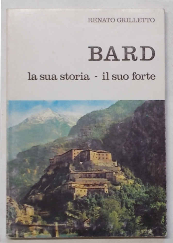 Bard. La sua storia - il suo forte.