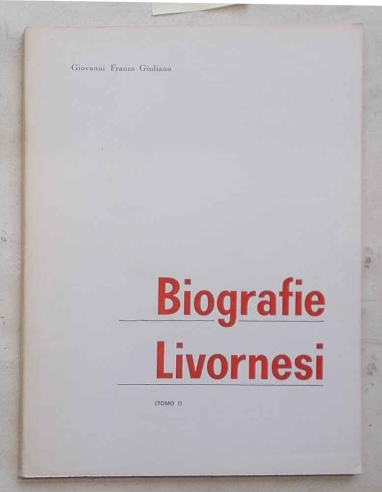 Biografie Livornesi. (Tomo I).