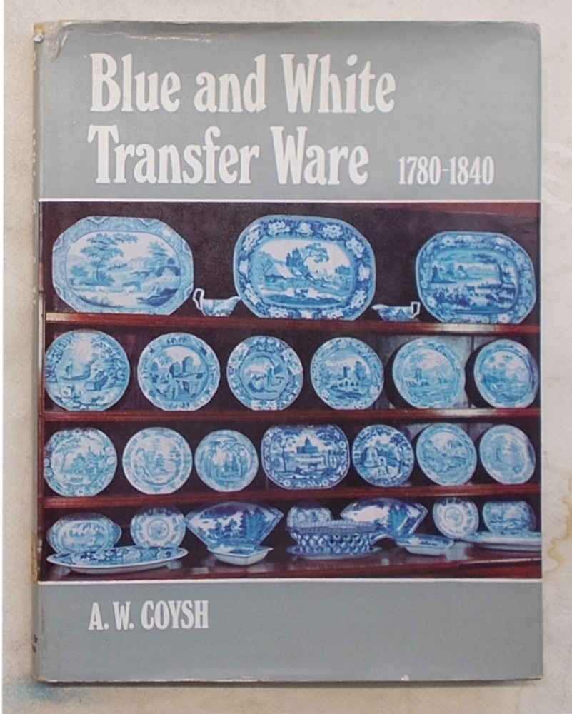 Blue and white. Transfer ware 1780-1840.