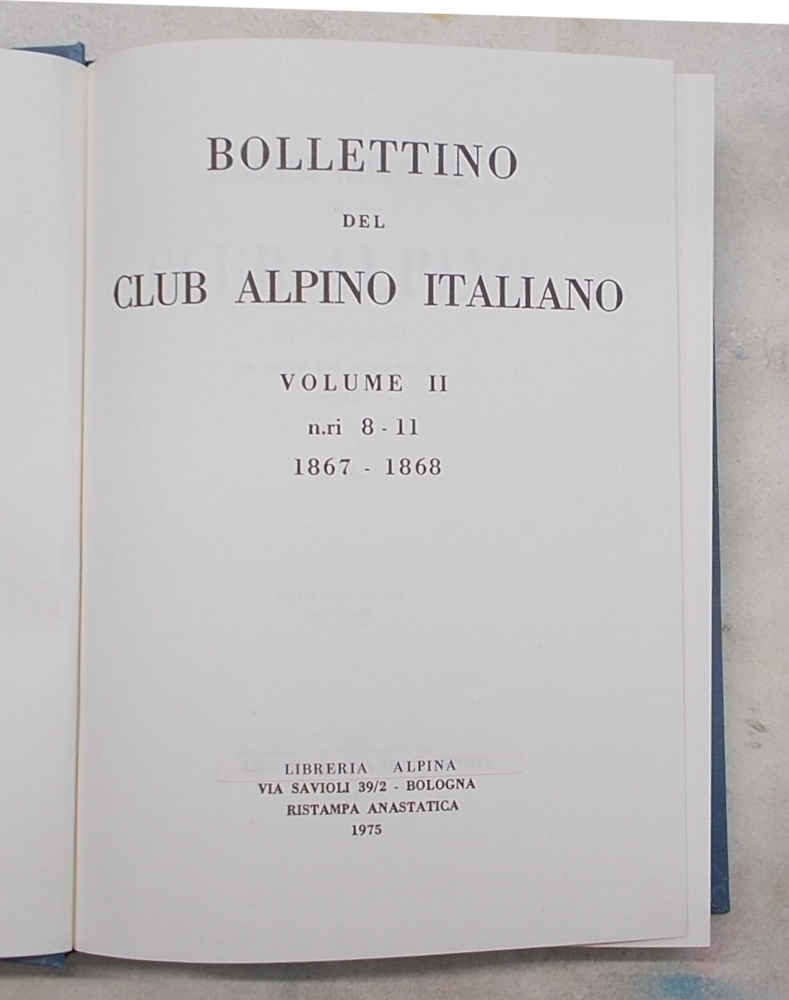 Bollettino del Club Alpino Italiano. Volume II. N.ri 8 - …