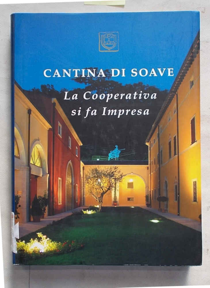 Cantina di Soave. La Cooperativa si fa impresa.