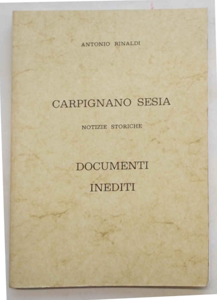 Carpignano Sesia. Notizie storiche. Documenti inediti.