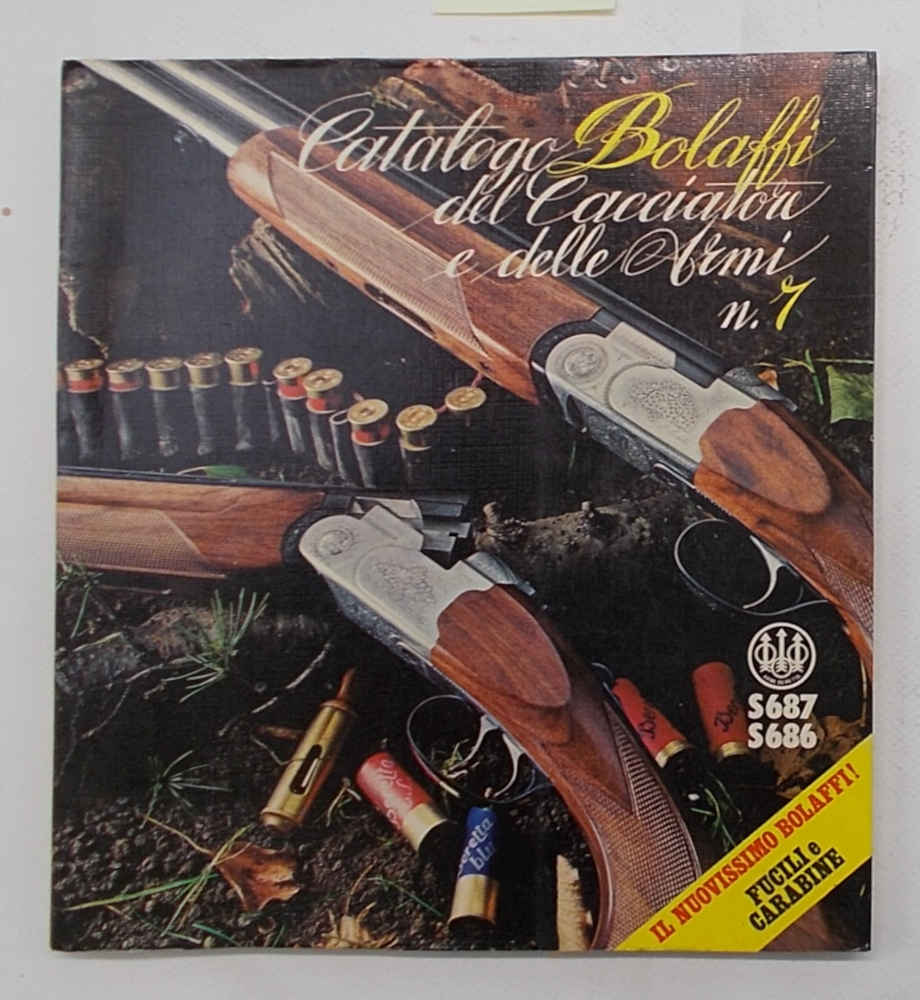 Catalogo Bolaffi del Cacciatore e delle Armi. n. 7. Fucili …
