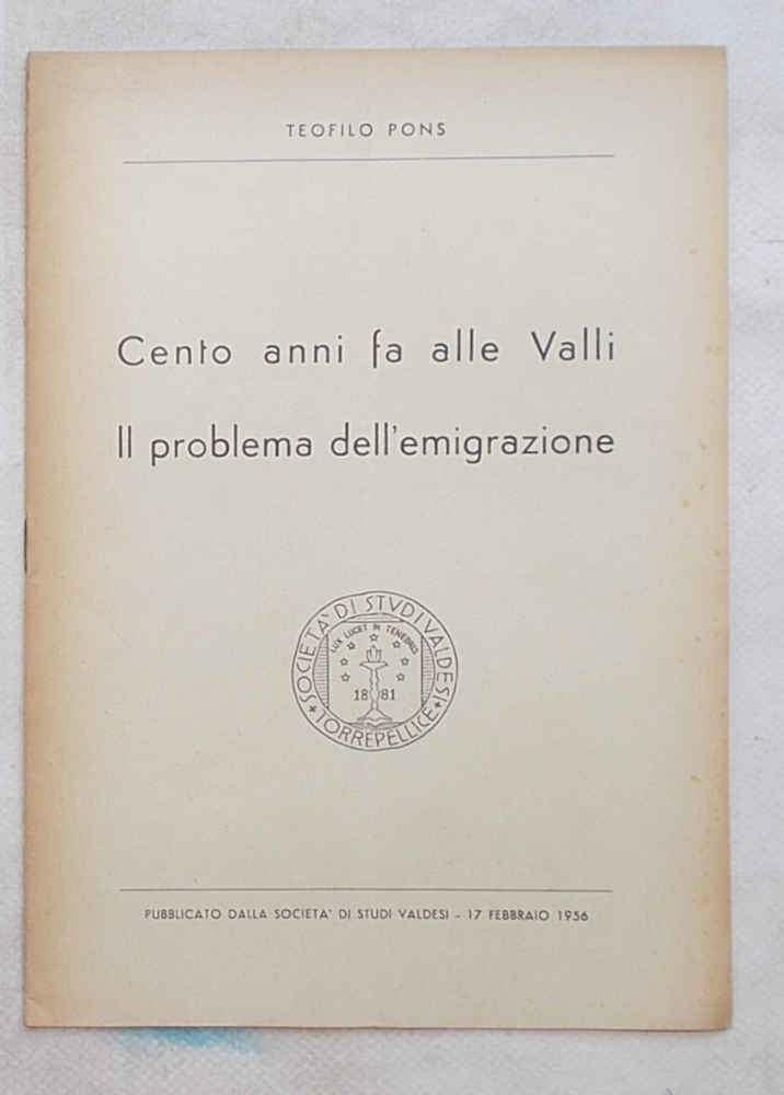 Cento anni fa alle Valli. Il problema dell'emigrazione.