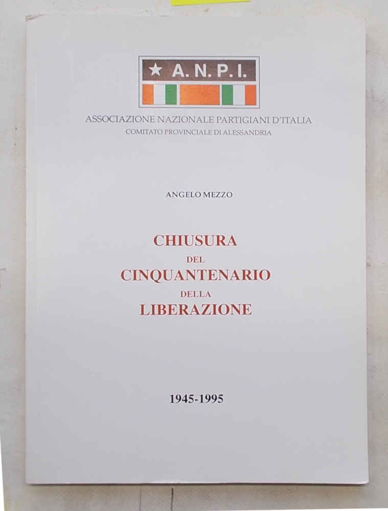 Chiusura del cinquantenario della Liberazione. 1945-1995.