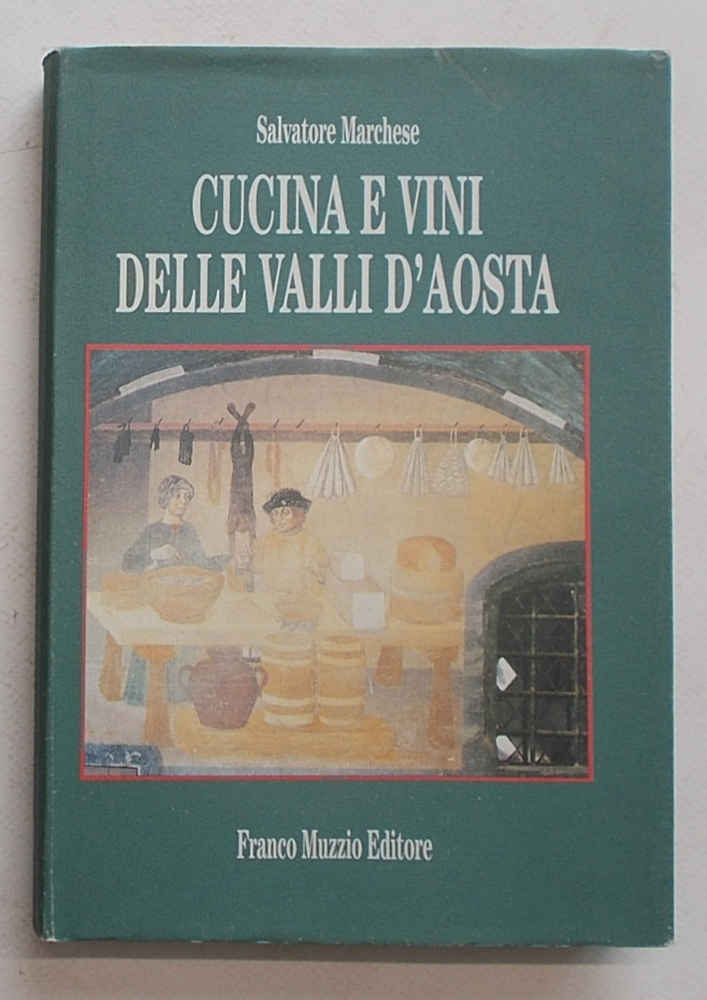 Cucina e vini delle Valli d'Aosta.