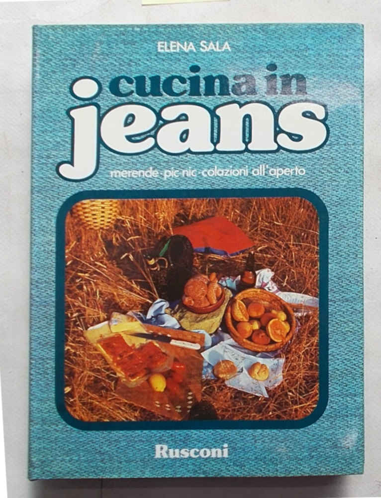 Cucina in jeans. Merende - pic nic - colazioni all'aperto.