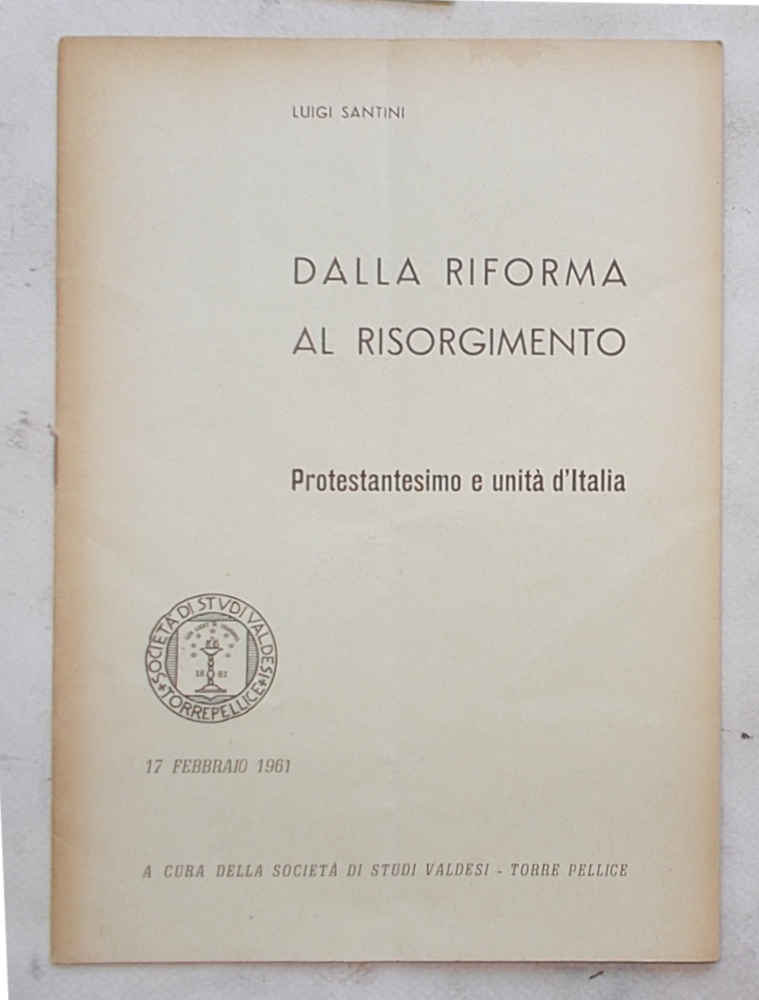 Dalla riforma al Risorgimento. Protestantesimo e unità d'Italia.