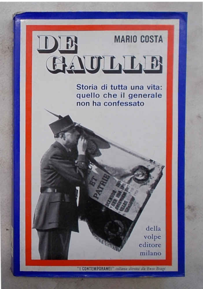 De Gaulle. Storia di tutta una vita: quello che il …