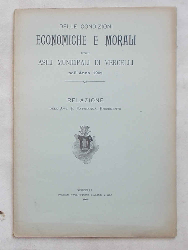Delle condizioni morali e finanziarie degli asili municipali nel 1902.