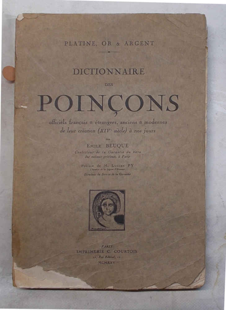 Dictionnaire des poincons officiels francais & étrangers, anciens & modernes …