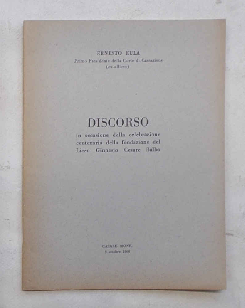 Discorso in occasione della celebrazione centenaria della fondazione del Liceo …