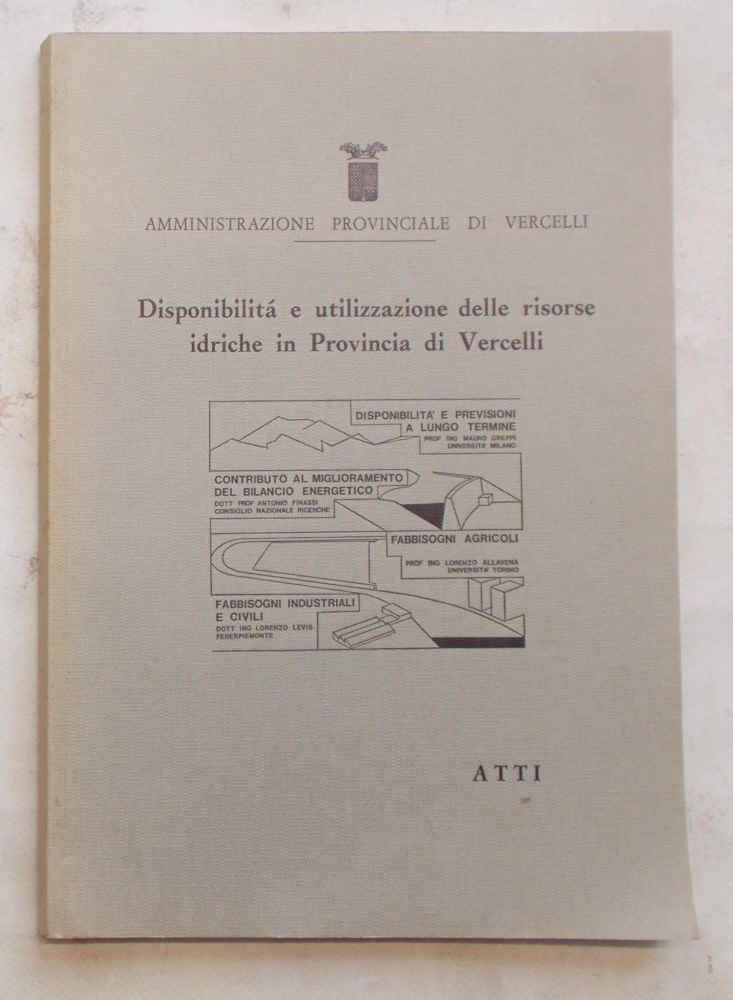 Disponibilità e utilizzazione delle risorse idriche in Provincia di Vercelli.