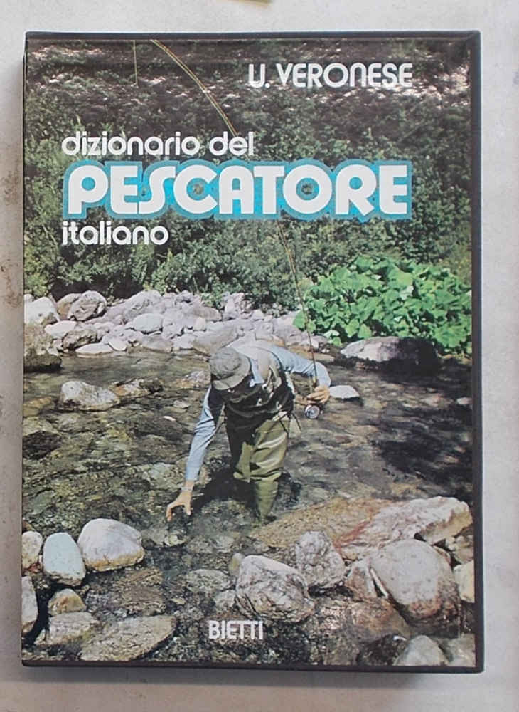 Dizionario del pescatore italiano di acqua dolce.