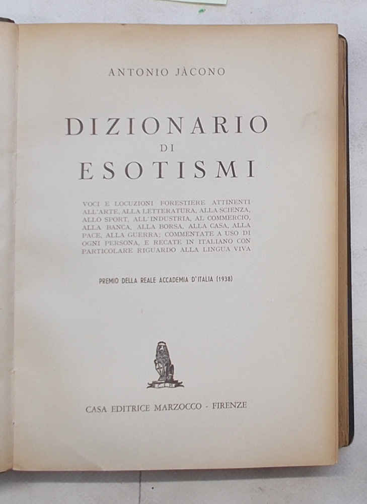 Dizionario di esotismi. Voci e locuzioni forestiere. commentate ad uso …