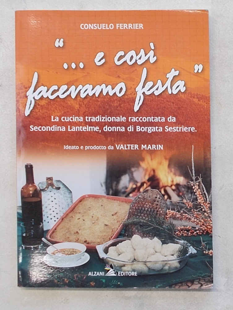 "…e così facevamo festa". La cucina tradizionale raccontata da Secondina …