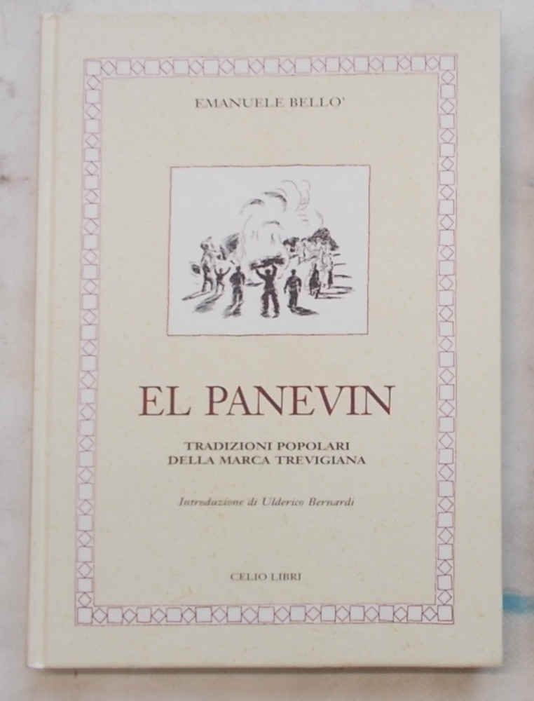 El Panevin. Tradizioni popolari della Marca Trevigiana.