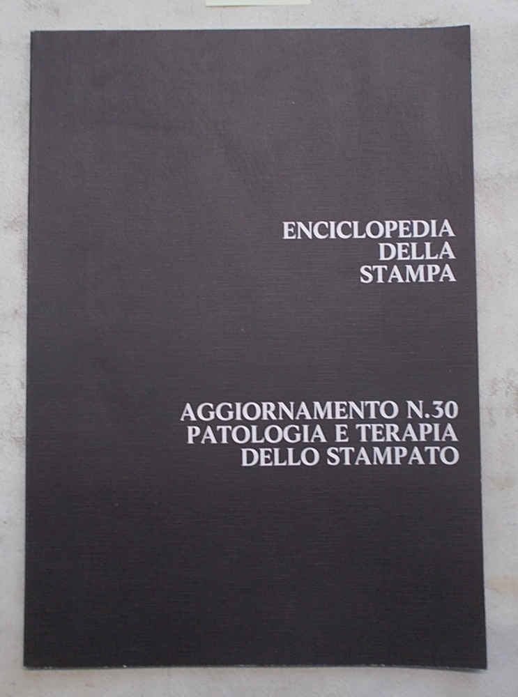Enciclopedia della stampa. Aggiornamento n. 30. Patologia e terapia dello …