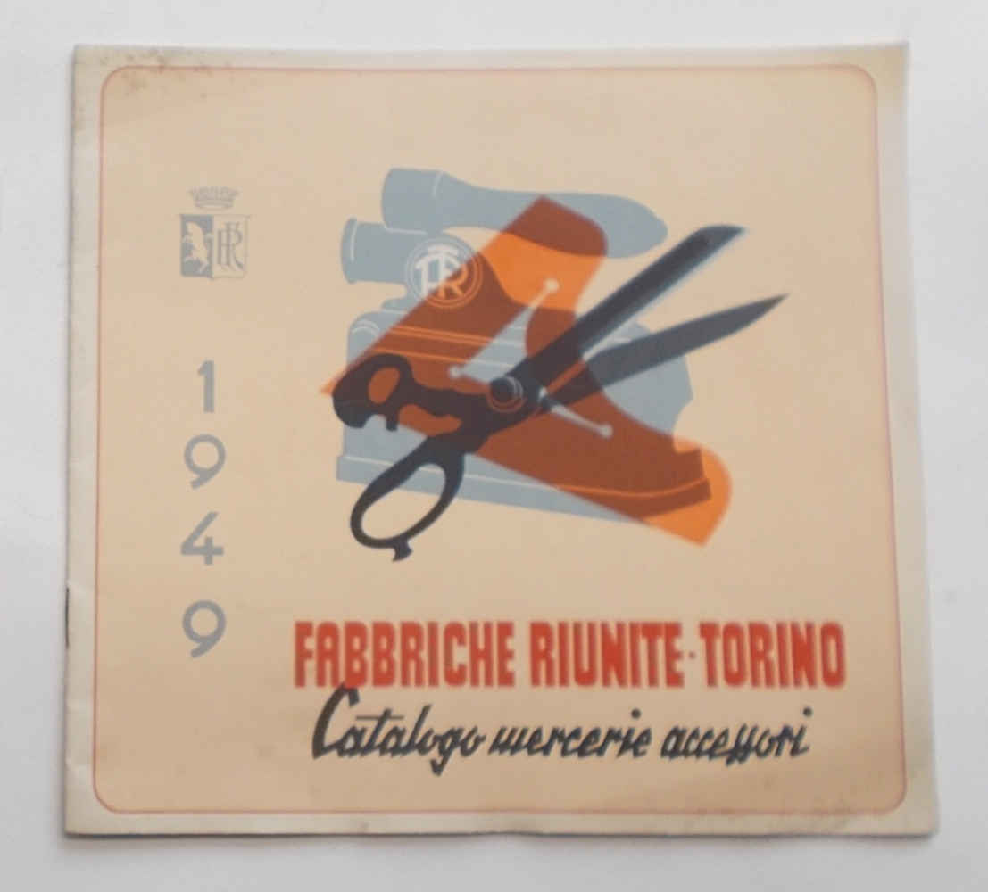Fabbriche Riunite Torino. Catalogo mercerie accessori. 1949.