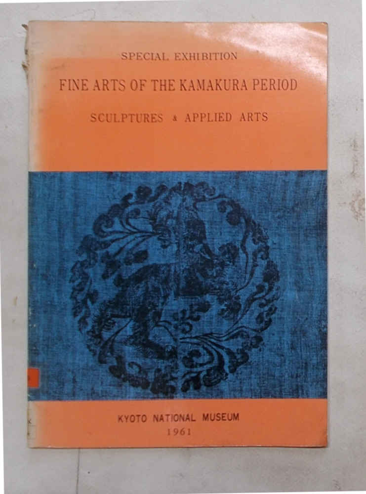 Fine arts of the Kamakura period. Sculptures & applied arts. …