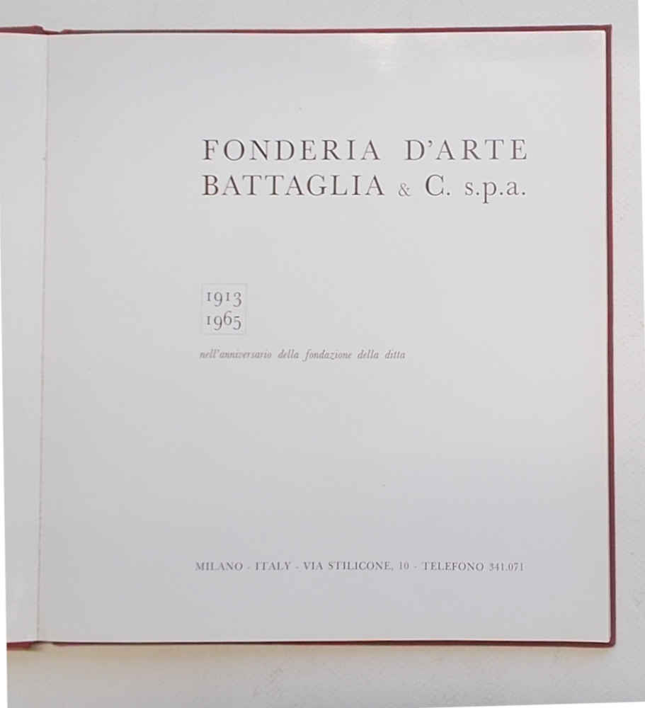 Fonderia d'arte Battaglia & C. s.p.a. 1913-1965 nell'anniversario della fondazione …