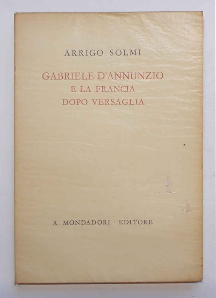 Gabriele d'Annunzio e la Francia dopo Versaglia.