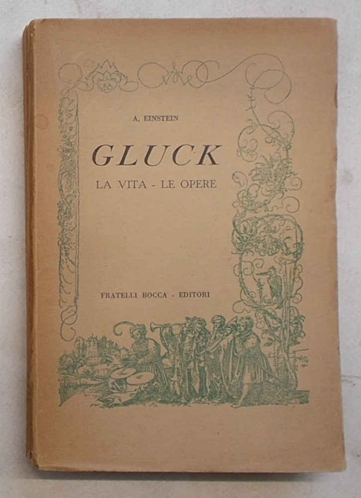 Gluck. La vita - le opere.