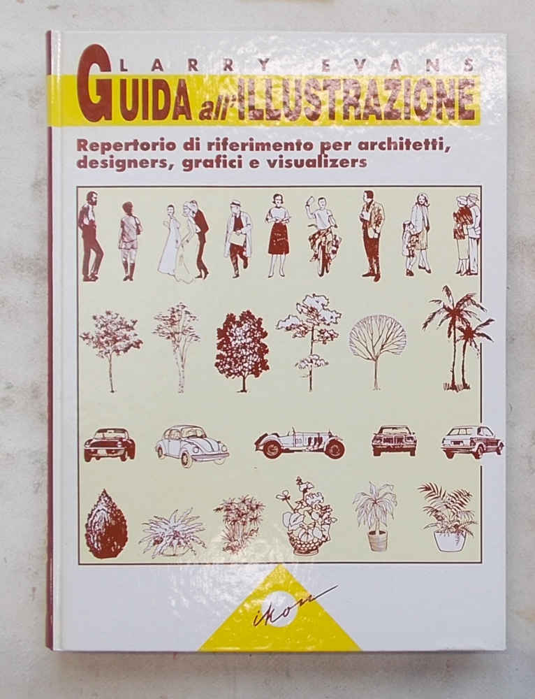 Guida all'illustrazione. Repertorio di riferimento per architetti , designers, grafici …