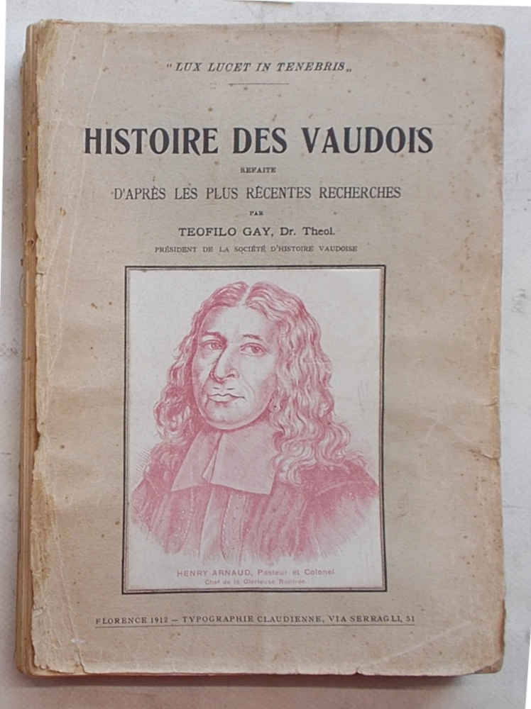 Histoire des Vaudois refaite d'après les plus recentes recherches.