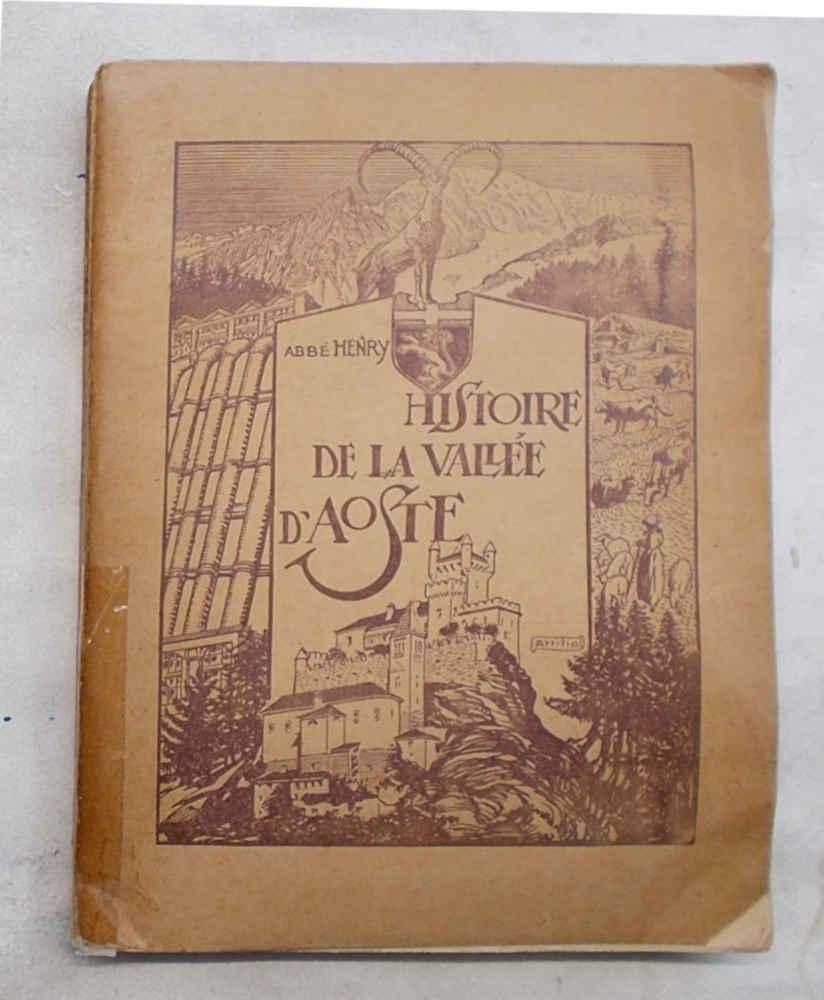 Histoire populaire religieuse et Civile de la Vallée d'Aoste la …