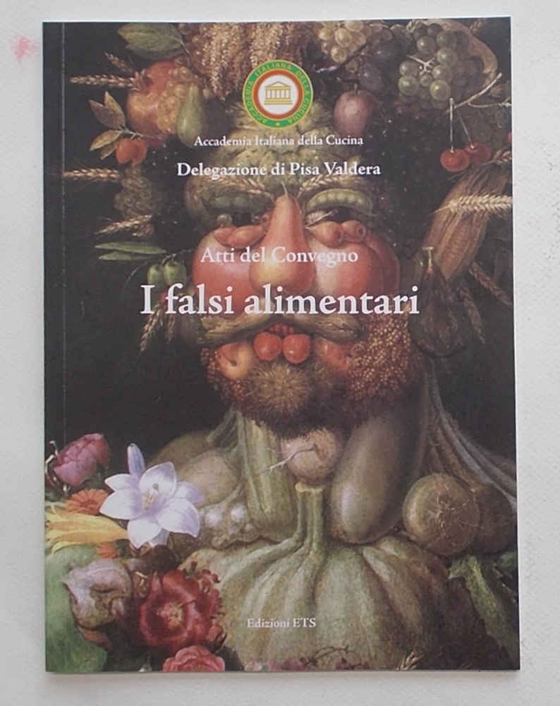 I falsi alimentari. Atti del Convegno.