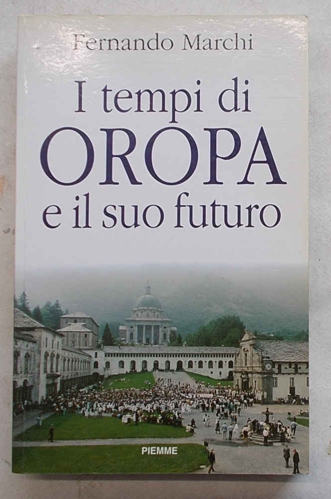 I tempi di Oropa e il suo futuro.