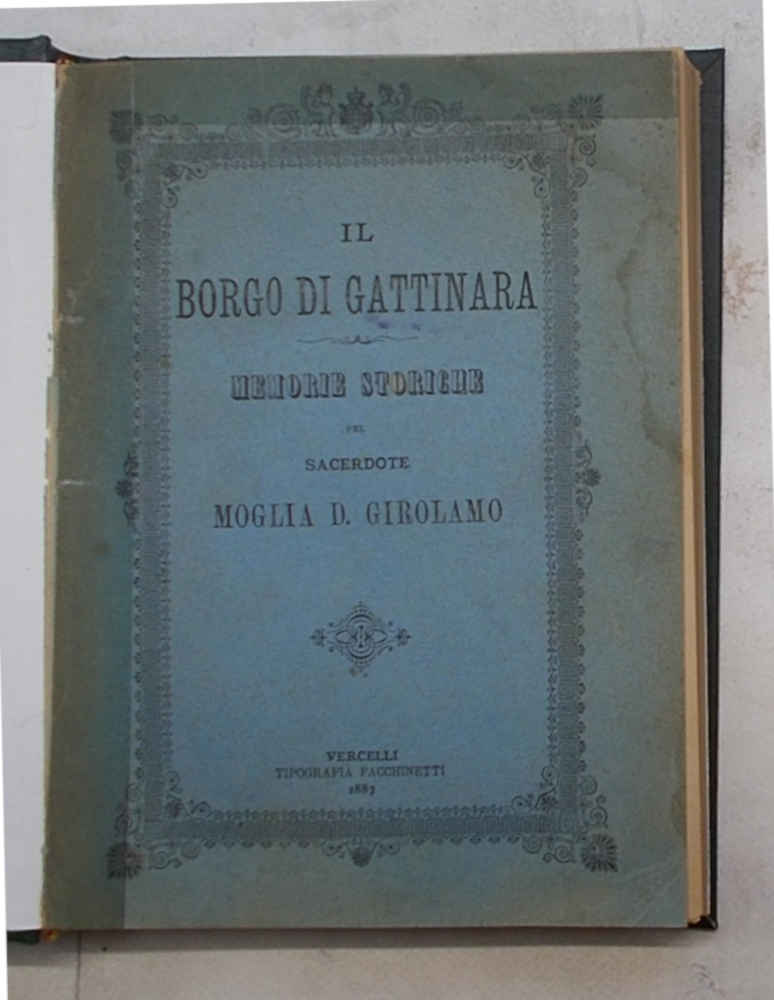 Il borgo di Gattinara. Memorie storiche.