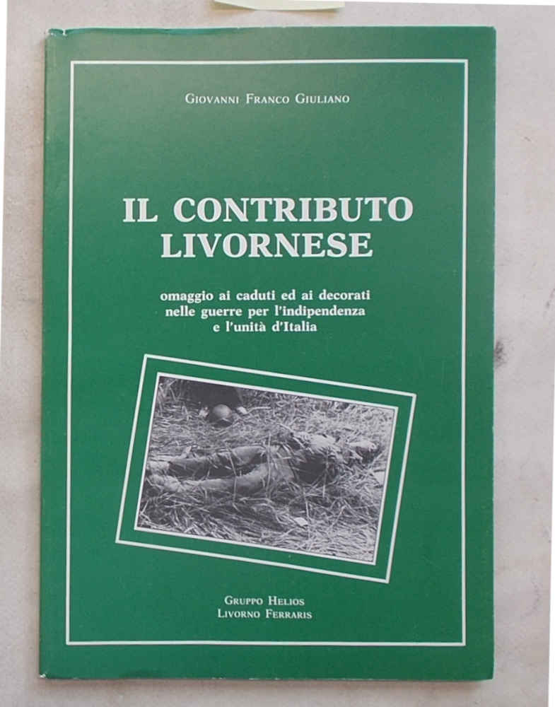 Il contributo livornese. Omaggio ai caduti ed ai decorati nelle …