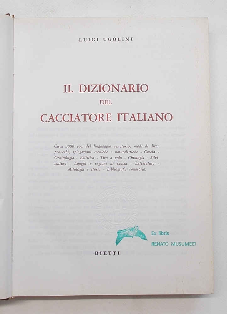 Il dizionario del cacciatore italiano. Circa 3000 voci del linguaggio …