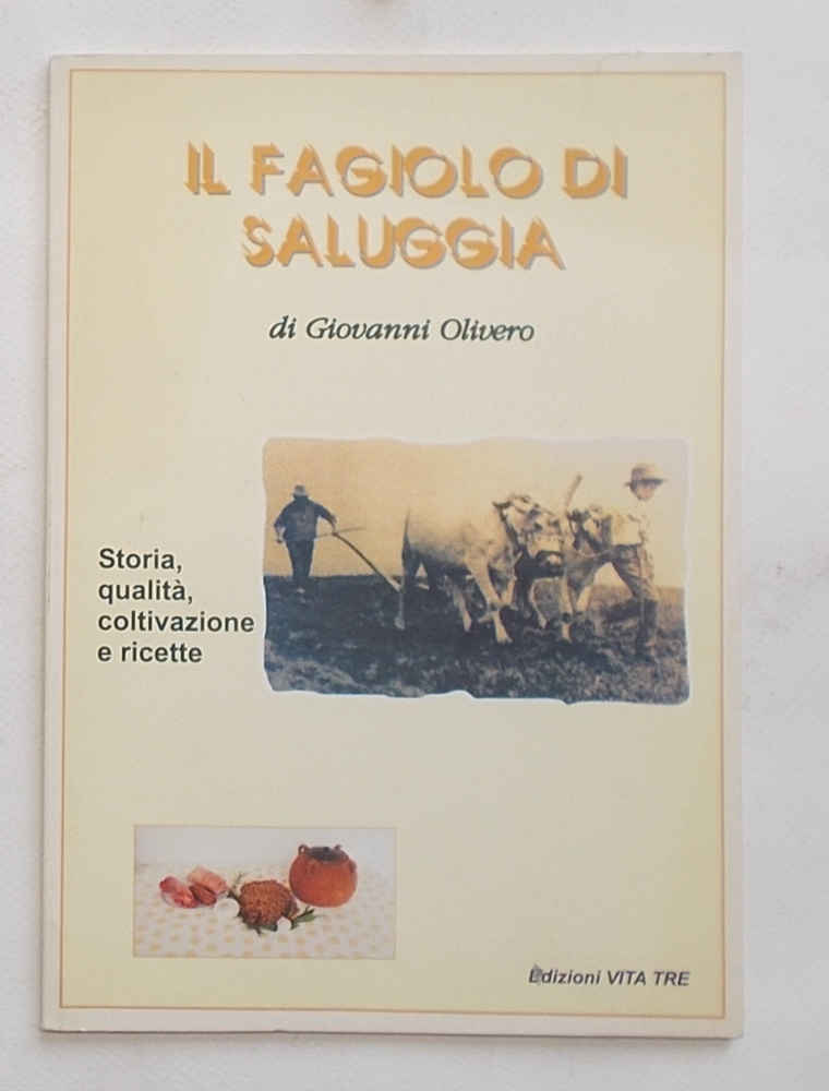 Il fagiolo di Saluggia. Storia, qualità, coltivazione e ricette.