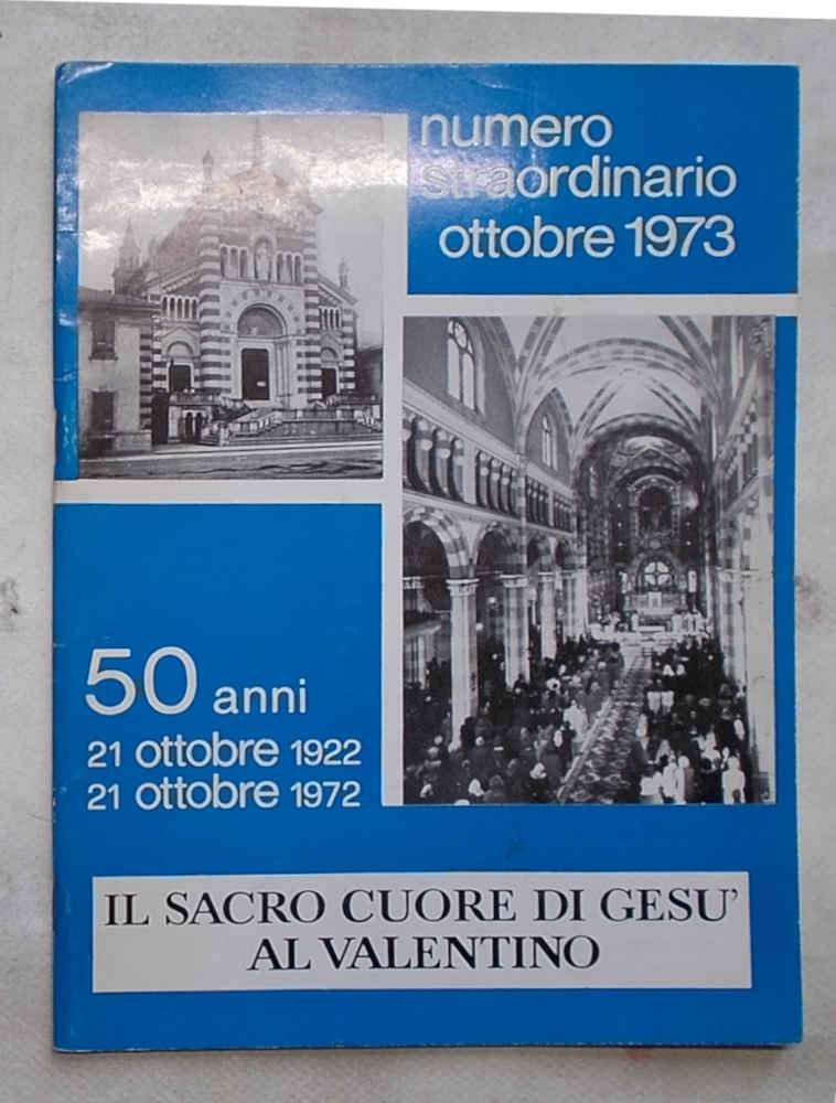 Il Sacro Cuore di Gesù al Valentino. 50 anni. 21 …