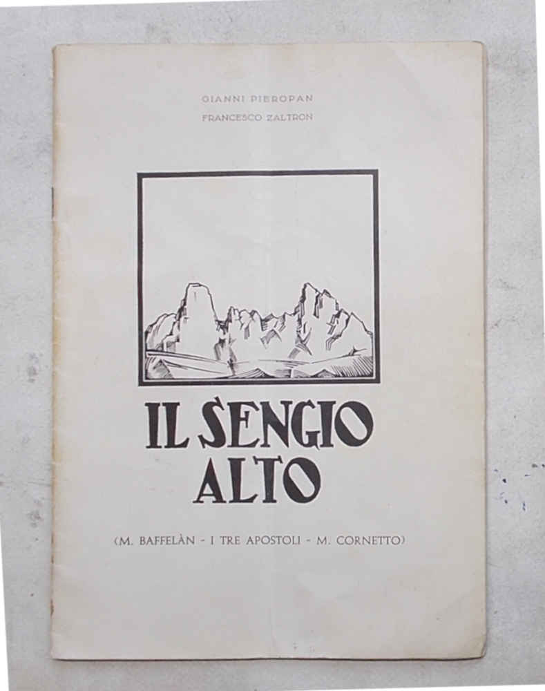 Il Sengio Alto. (M. Baffelan - I Tre Apostoli - …