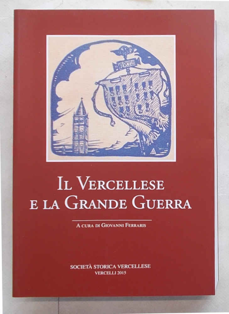 Il Vercellese e la Grande Guerra.