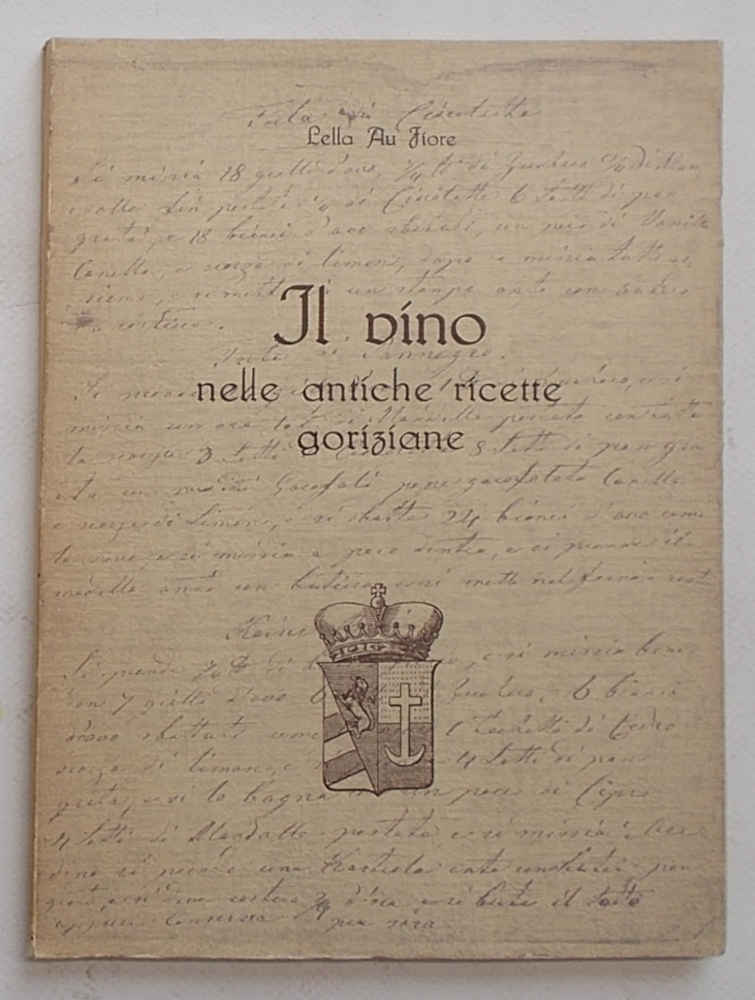 Il vino nelle antiche ricette goriziane.
