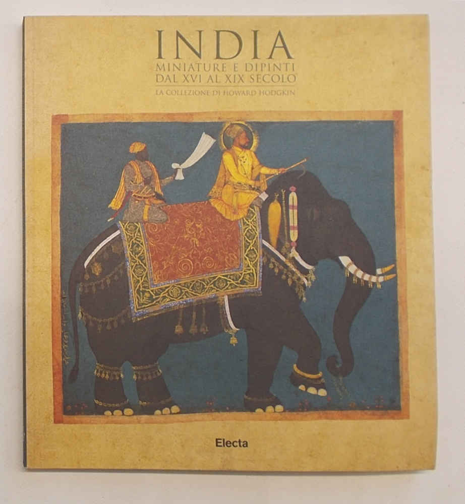 India. Miniature e dipinti dal XVI al XIX secolo. La …