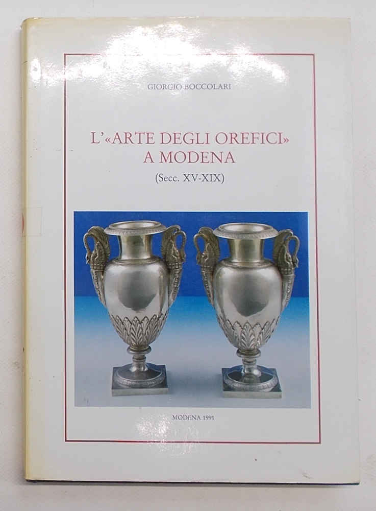 L'"arte degli orefici" a Modena (secc. XV-XIX).