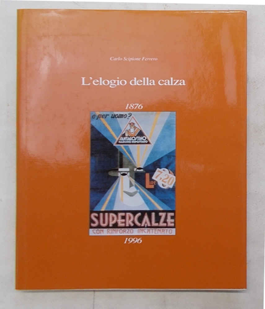 L'elogio della Calza. - Il dizionario della calza.